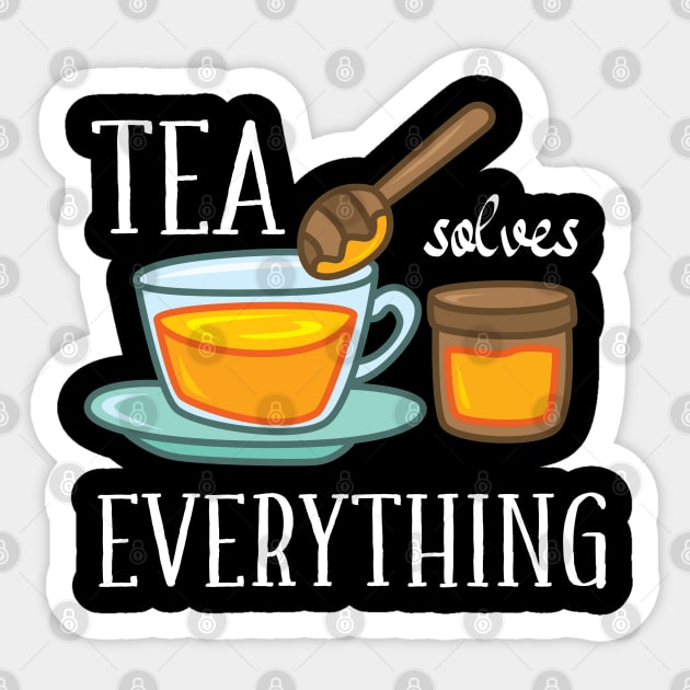 Tea solves everything Sticker by IngeniousMerch